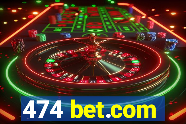 474 bet.com